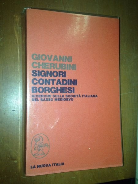 SIGNORI, CONTADINI, BORGHESI - RICERCHE SULLA SOCIETA' ITALIANA DEL BASSO …