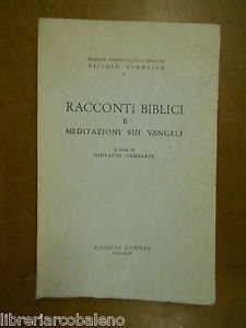 Racconti Bibilici e Meditazioni Sui Vangeli Edizione Nazionale Delle Opere …