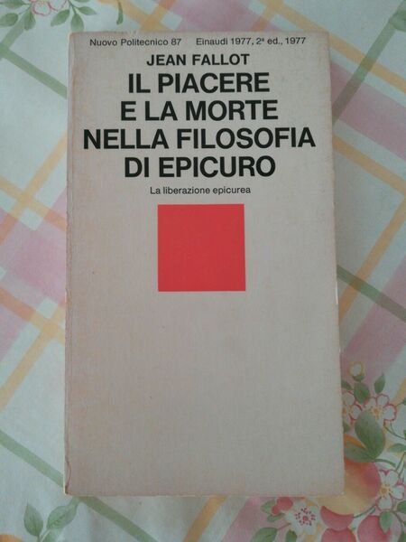 Il Piacere e La Morte Nella Filosofia Di Epicuro. La …