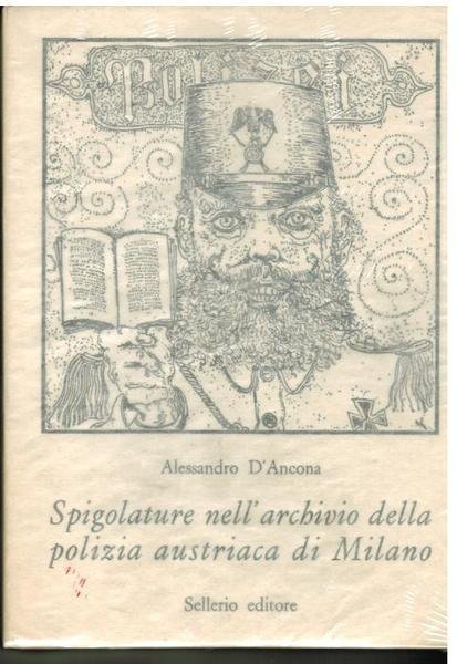 Spigolature nell'archivio della polizia austriaca Milano