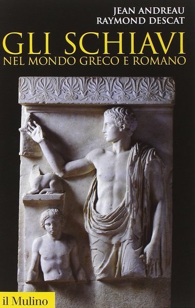 Gli schiavi nel mondo greco e Romano