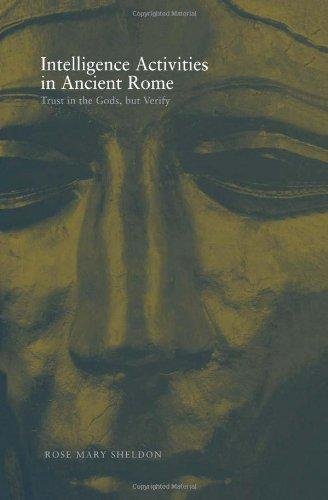 Intelligence Activities in Ancient Rome. Trust in Gods But Verifiy