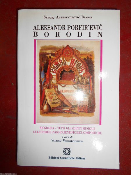 Aleksander Porfir'evic Borodin BIOGRAFIA - TUTTI GLI SCRITTI MUSICALI LE …