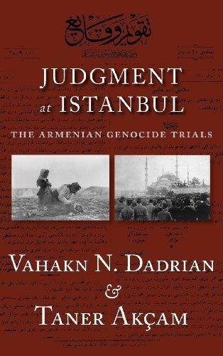 Judgment at Istanbul: The Armenian Genocide Trials
