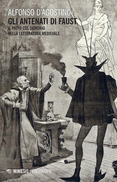 Gli antenati di Faust. Il patto col demonio nella letteratura Medievale