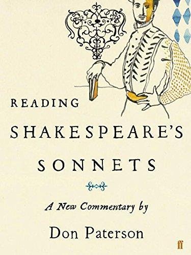 Reading Shakespeare's Sonnets. a New Comentary By Don Patterso