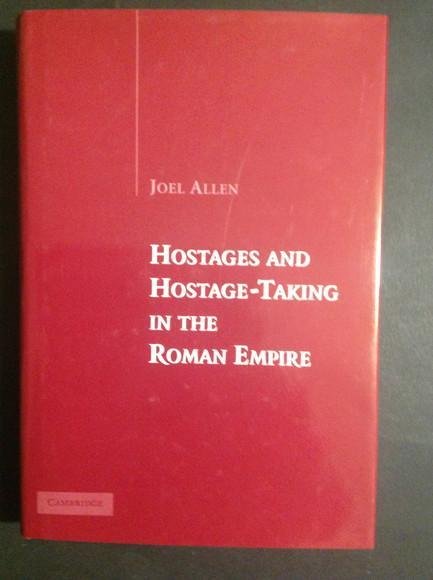Hostages and Hostage-Taking in the Roman Empire