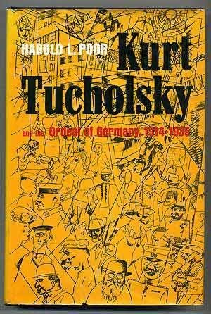 Kurt Tucholsky and the Ordeal of Germany, 1914-1935