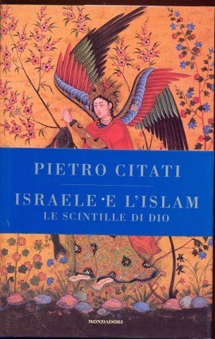 Israele e l'Islam le scintille di Dio