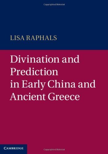 Divination And Prediction In Early China And Ancient Greece