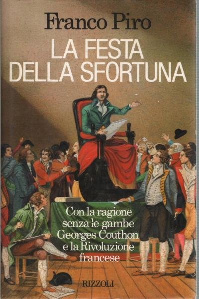 La festa della sfortuna, con la ragione senza gambe Georges Couthon e la rivoluzione francese