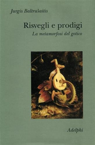 Risvegli e prodigi. La metamorfosi del Gotico