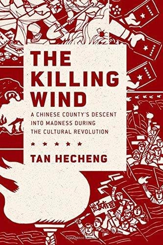The Killing Wind: A Chinese County's Descent into Madness during …