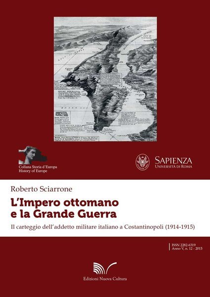 L'impero ottomano e la grande guerra. Il carteggio dell'addetto militare …