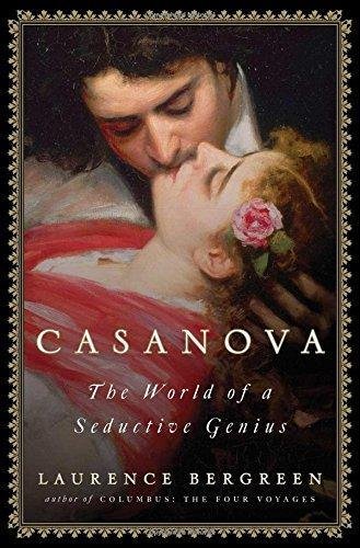 Casanova: The World of a Seductive Genius