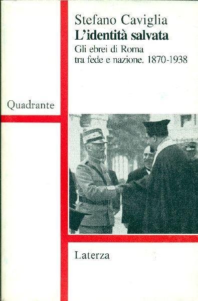 L'identit‡ salvata Gli ebrei di Roma tra fede e nazione. …