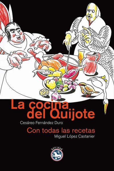 La cocina del Quijote : con todas las Recetas