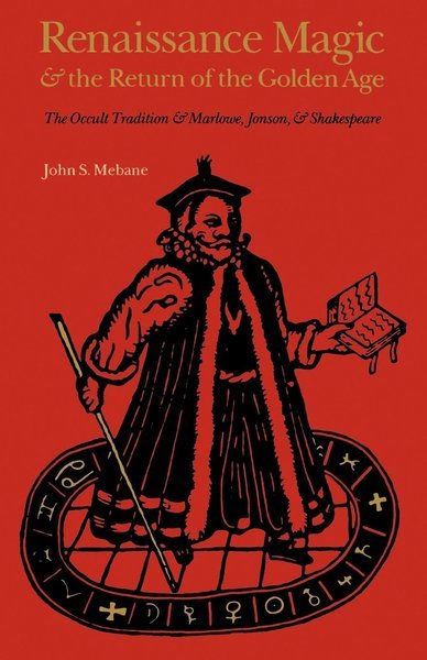 Renaissance Magic and the Return of the Golden Age: The …