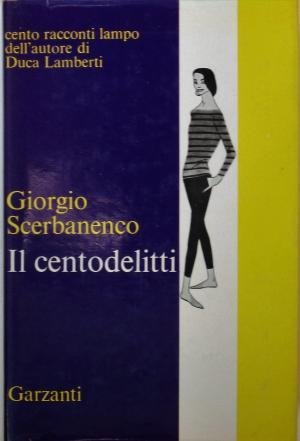 Il Centodelitti. centro racconti lampo dell'autore di Duca Lamberti