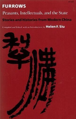 Furrows: Peasants, Intellectuals, and the State. Stories and Histories Fron …