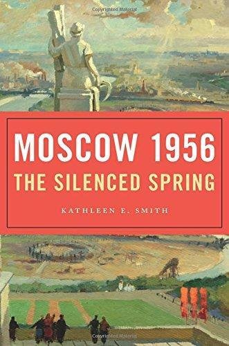 Moscow 1956 the Silenced Spring