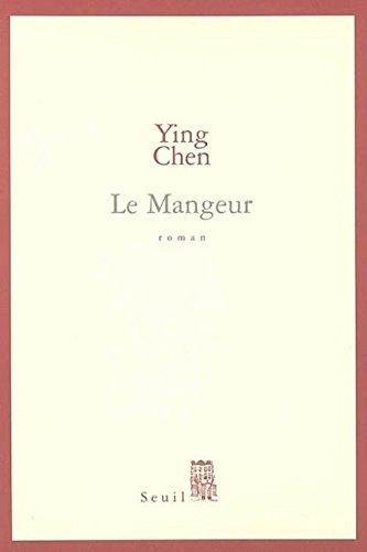 Le Mangeur. Roman