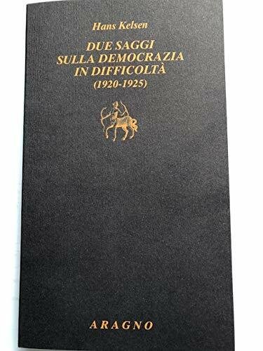 Due saggi sulla democrazia in difficolt‡