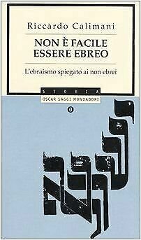 Non Ë facile essere ebreo. L'ebraismo spiegato ai non Ebrei