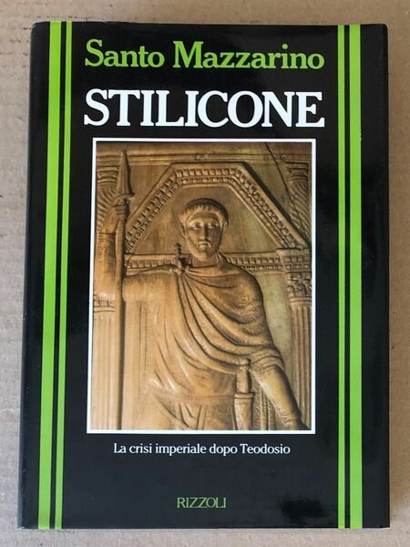 Stilicone. La Crisi Imperiale Dopo Teodosio