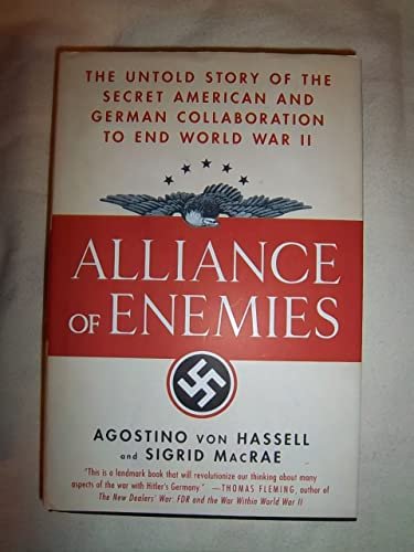 Alliance of Enemies: The Untold Story of the Secret American …