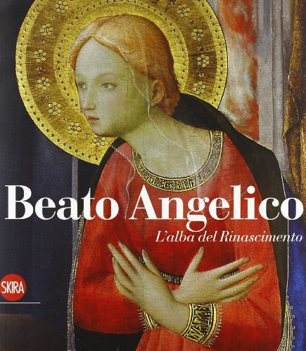 Beato Angelico. L'alba Del Rinascimento. roma Musei Capitolini 8 aprile- …