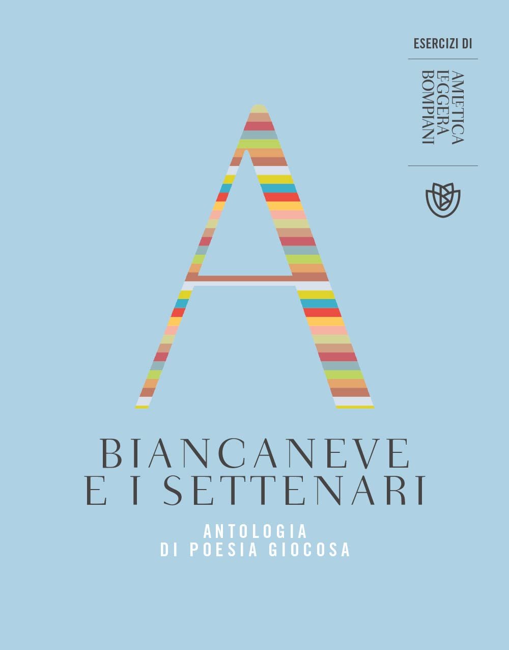 Biancaneve e i settenari. Antologia di poesia Giocosa