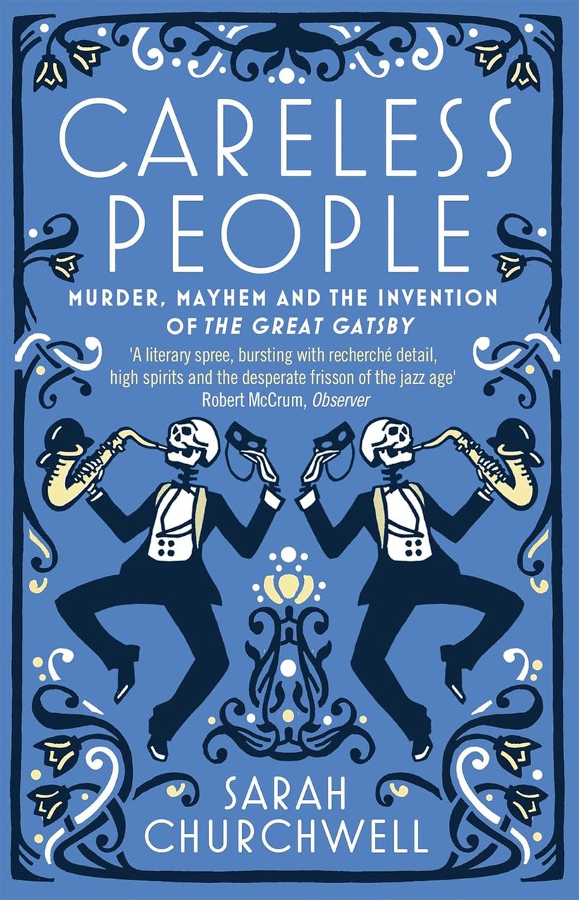 Careless People: Murder, Mayhem and the Invention of The Great …