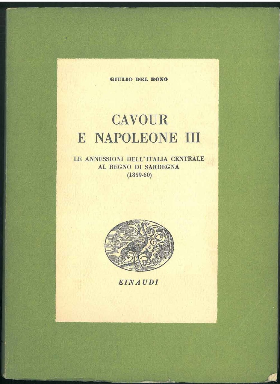CAVOUR E NAPOLEONE III. LE ANNESSIONI DELL'ITALIA CENTRALE AL REGNO …