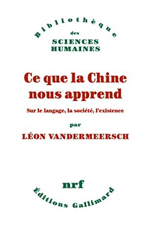 Ce que la Chine nous apprend: Sur le langage, la …