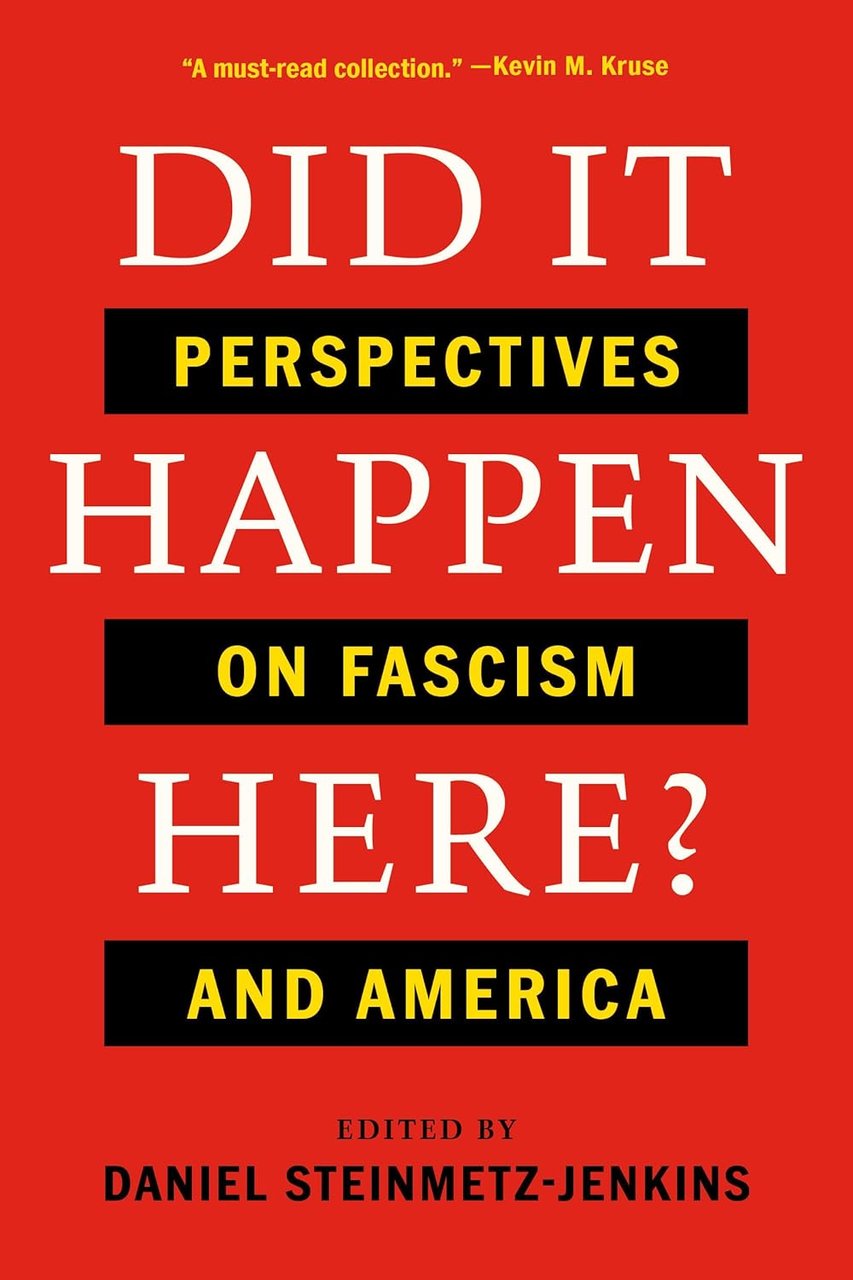 Did It Happen Here?: Perspectives on Fascism and America