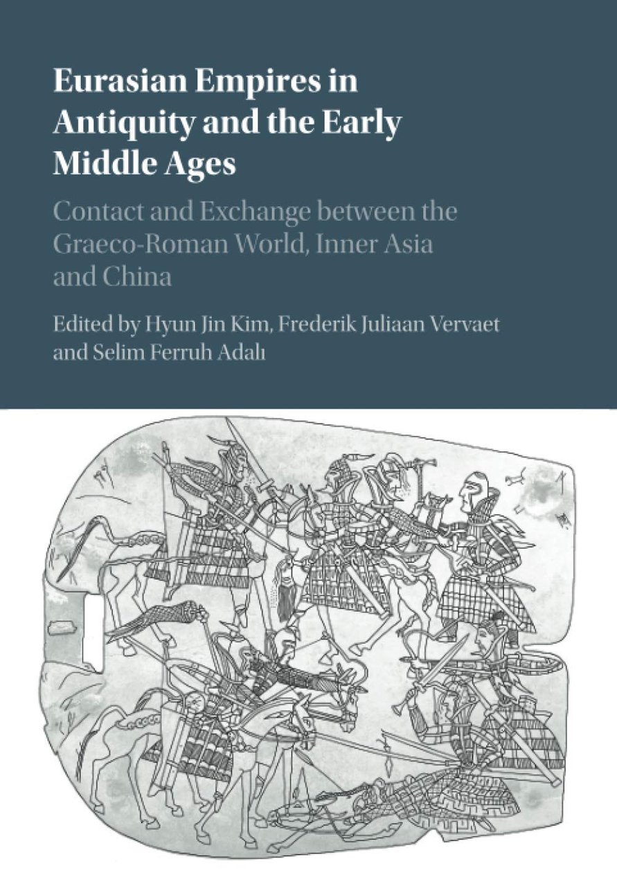 Eurasian Empires in Antiquity and the Early Middle Ages: Contact …