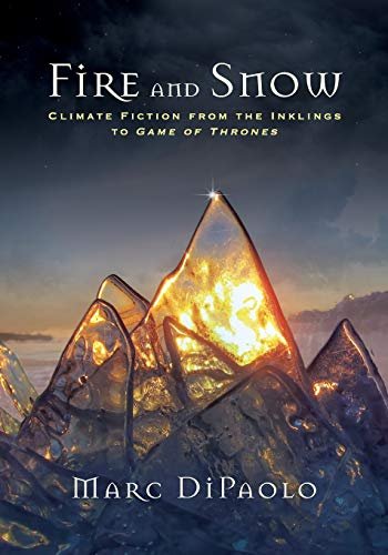 Fire and Snow: Climate Fiction from the Inklings to Game …