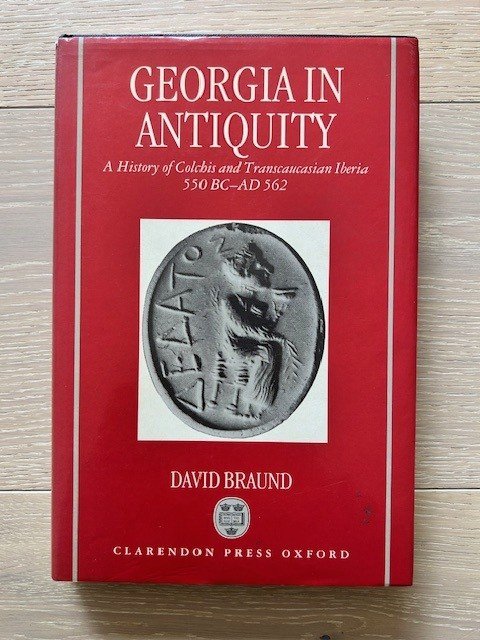 Georgia in Antiquity : A History of Colchis and Transcaucasian …