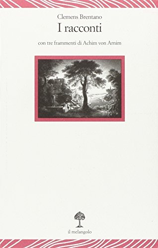 I RACCONTI CON TRE FRAMMENTI DI ACHIM VON ARNIM/A CURA …
