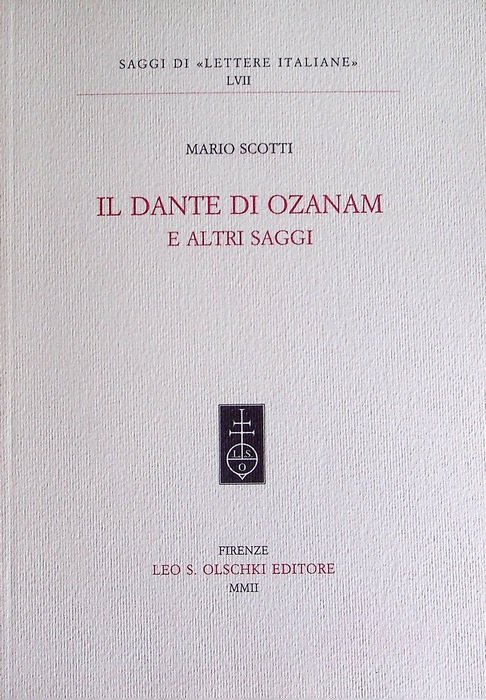 IL DANTE DI OZANAM E ALTRI SAGGI.