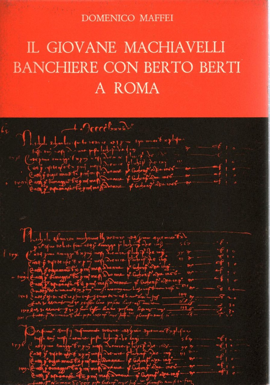 IL GIOVANE MACHIAVELLI BANCHIERE CON BERTO BERTI A ROMA