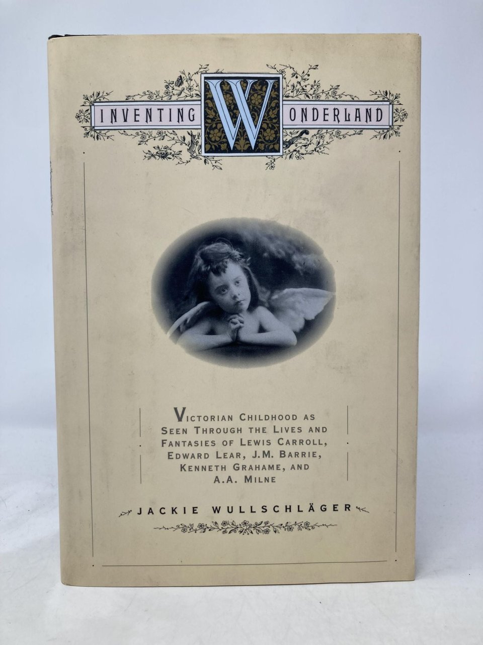 INVENTING WONDERLAND: The Lives and Fantasies of Lewis Carroll, Edward …