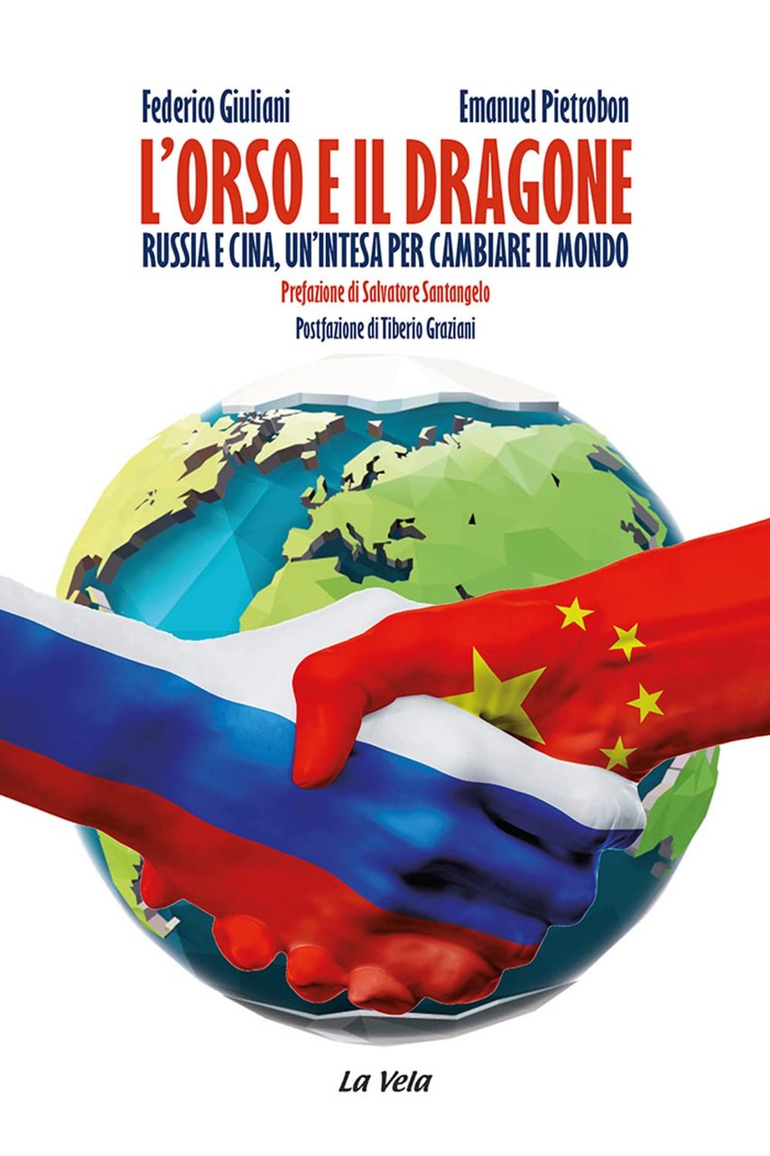 L'orso e il dragone. Russia e Cina, un'intesa per cambiare …