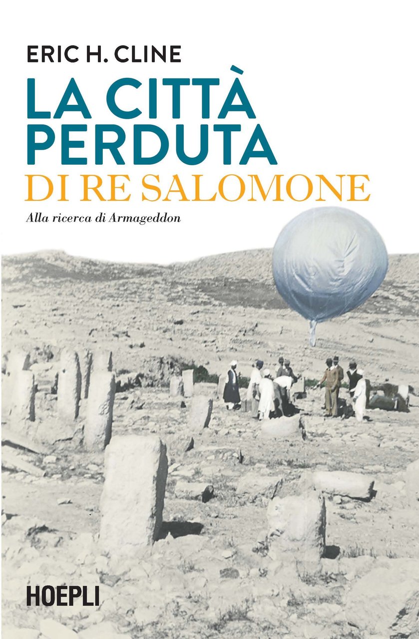 La citt‡ perduta di re Salomone. Alla ricerca di Armageddon