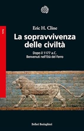 La sopravvivenza delle civilt‡. Dopo il 1177 a.C. Benvenuti nell'Et‡ …