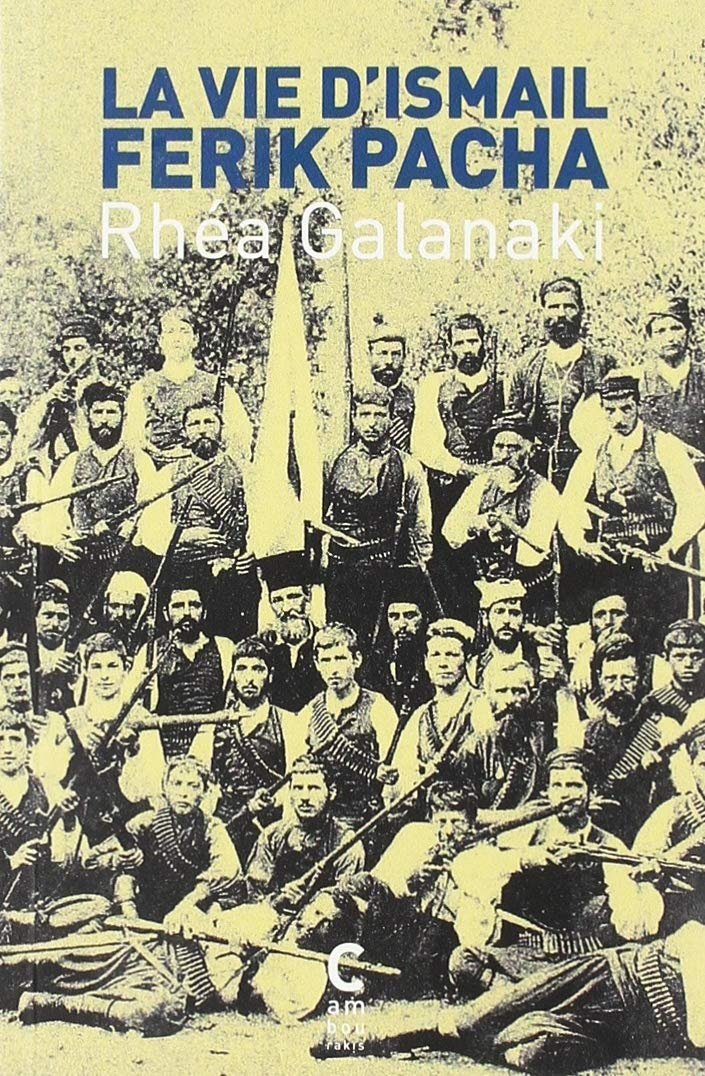 La vie d'IsmaÔl Ferik Pacha