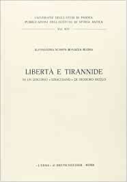 Libert‡ e tirannide in un discorso siracusano di Diodoro Siculo