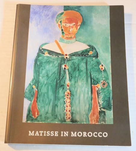 Matisse in Morocco: The Paintings and Drawings, 1912-1913