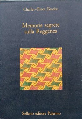 Memorie segrete sulla Reggenza. A cura di Giuseppe Scaraffia. (trad. …